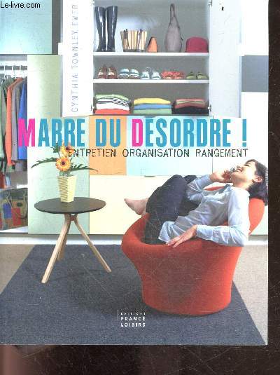 Marre du dsordre ! comment nettoyer votre intrieur et lutter contre le dsordre