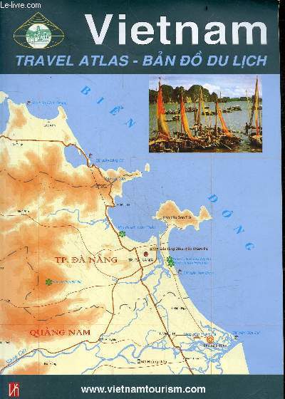 Vietnam - travel atlas - ban do du lich - vietnam the hidden charm - 5e edition