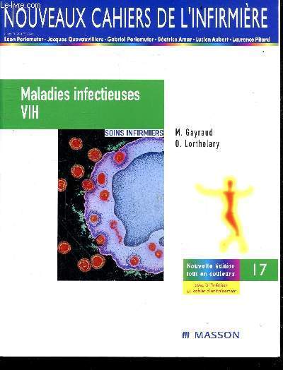 Maladies infectieuses / VIHS, Soins infirmiers - Nouveaux cahiers de l'infirmiere N17 - nouvelle edition tout en couleur, avec a l'interieur un cahier d'entrainement - 4e edition