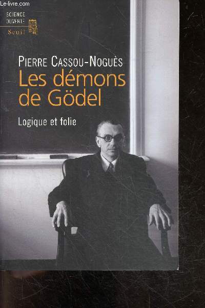 Les Demons de Godel - Logique et folie - Collection Science ouverte
