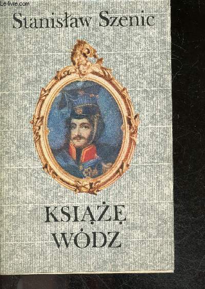 Ksiaze wodz - Czesc druga, opowiesci o ksieciu jozefie ponjatowskim