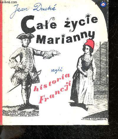 Cale zycie Marianny czyli historia Francji