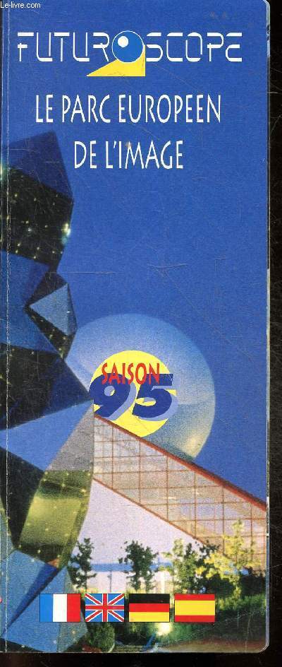 Futuroscope Le parc europeen de l'image - saison 95