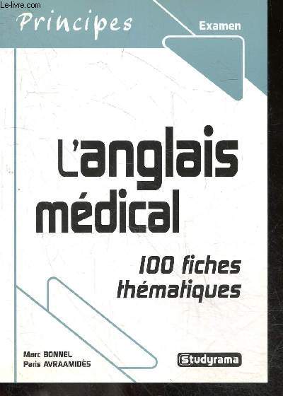 L'anglais medical - Examen - Principes - 100 fiches thematiques