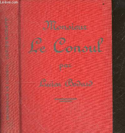 Monsieur Le Consul - roman - Exemplaire N6435