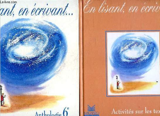 En lisant, en crivant ... - Lot de 2 volumes : Activites sur les textes, 6e (specimen) + Anthologie 6me