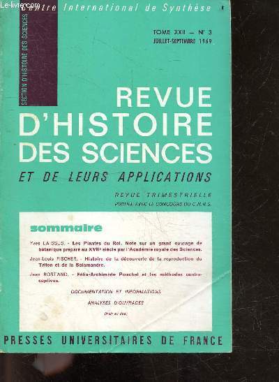 Revue d'histoire des sciences et de leurs applications N3, tome XXII, juillet septembre 1969- Les plantes du roi, note sur un grand ouvrage de botanique prepare au XVIIe siecle par l'academie royale des sciences par Laissus Yves - Histoire de la ...