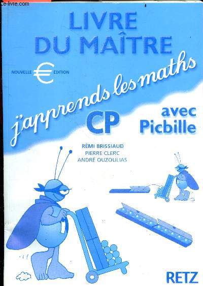 J'apprends les Maths avec Picbille - CP - Livre du maitre - Nouvelle edition 2002