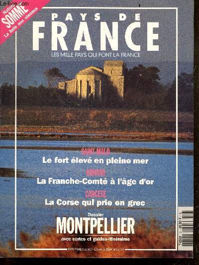 Pays de France N2 - saint malo le fort eleve en pleine mer- ornans la franche comte a l'age d'or- cargese la corse qui prie en grec - dossier montpellier avec cartes et guides itineraieres - nature somme la baie des oiseaux ...