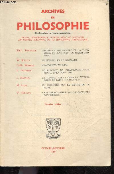 Archives de Philosophie- Octobre decembre 1969, Cahier IV, Tome XXXII- 1469/1969 la philosophie et la theologie de jean mair ou major (1469-1550) de Th. F. Torrance- le normal et le normatif de W. Kneale- l'incognito de dieu de G. Ph Widmer- Le concept...