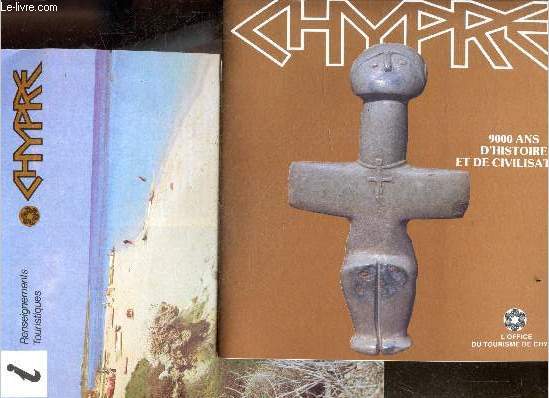 Chypre, 9000 ans d'histoire et de civilisation + Chypre, renseignements touristiques