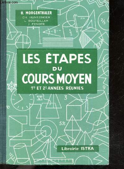 Les etapes du cours moyen - Manuel de calcul, cours moyen 1re et 2e annees, classes de 8e et 7e des lycees et colleges