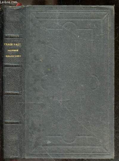 La vraie paix - Conseils aux ames troublees - christ pour nous, l'esprit est nous- la racine et le terrain de la saintete- notre force contre le peche- les saints en face de la loi- la vraie croyance et la vraie vie- conseils et avertissements- la croix..