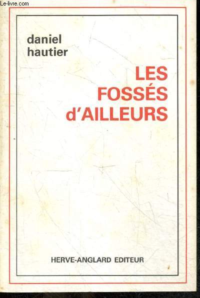 Les fosses d'ailleurs - poemes - Collection La ligne brisee