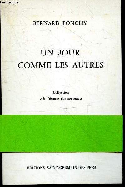 Un jour comme les autres - Collection A l'ecoute des sources - Edition originale numerotee