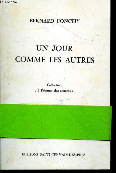 Un jour comme les autres - Collection A l'ecoute des sources - Edition originale numerotee