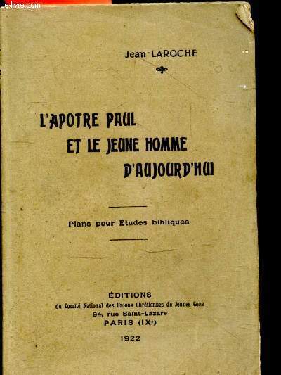 L'apotre Paul et le jeune homme d'aujourd'hui - Plans pour etudes bibliques