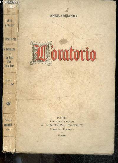 L'oratorio - Le reliquaire - Au seuil d'un nouveau jour + envoi de l'auteur