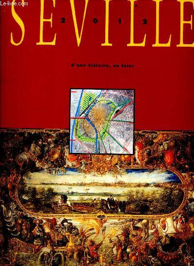 Sville 2012 - une histoire, un futur