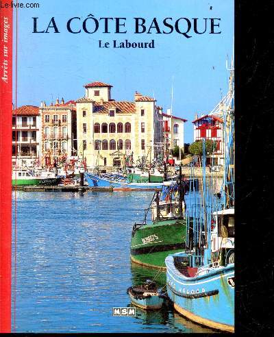La cte basque, le labourd - Collection Arrets sur Images