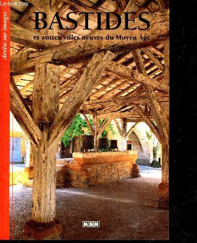 Bastides et autres villes neuves du Moyen Age - Collection Arrets sur Images