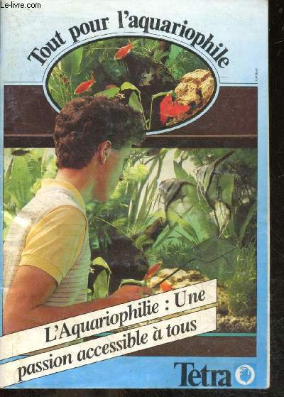 Tout pour l'aquariophile - l'aquariophible une passion accessible a tous