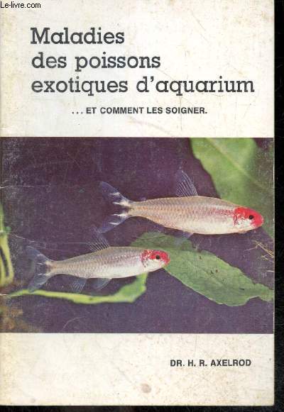 Maladies des poissons exotiques d'aquarium ... et comment les soigner