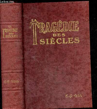 La tragedie des siecles - 4e edition