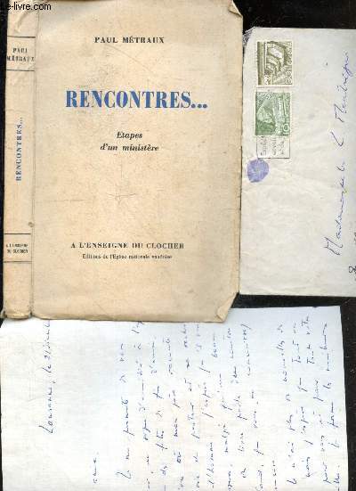 Rencontres ... Etapes d'un ministere + Inclus un courrier du fils de l'auteur, Andr Metraux