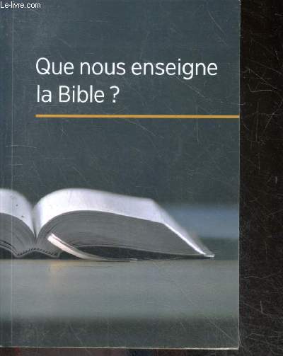 Que nous enseigne la Bible ?
