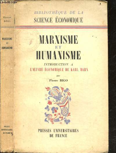 Marxisme et humanisme - Introduction a l'oeuvre economique de Karl Marx - Bibliotheque de la Science Economique