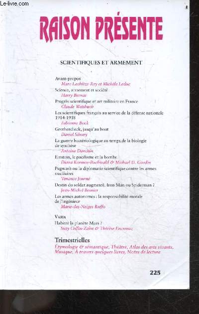 Raison presente - N225, mars 2023- Sciences, armement et societe- progres scientifique et art militaire en france- les scientifiques francais au service de la defense nationale 1914-1918- grothendieck jusqu'au bout- la guerre bacteriologique au temps ...