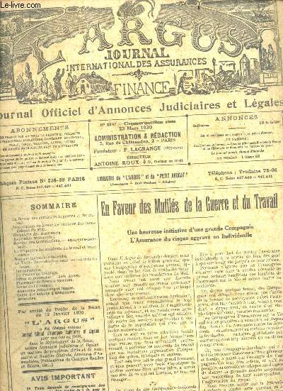 L'argus journal international des assurances N2597, 55e annee, 23 mars 1930- en faveur des mutiles de la guerre et du travail - souscription en faveur des victimes des inondations du midi- la frequence des accidents du travail et leurs suites- risques...