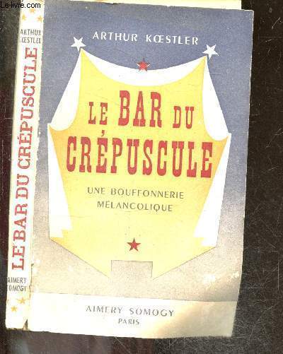Le bar du crepuscule - une bouffonnerie melancolique en quatre actes