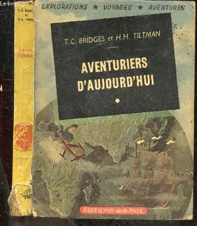 Aventuriers d'aujourd'hui - Collection explorations, voyages, aventures