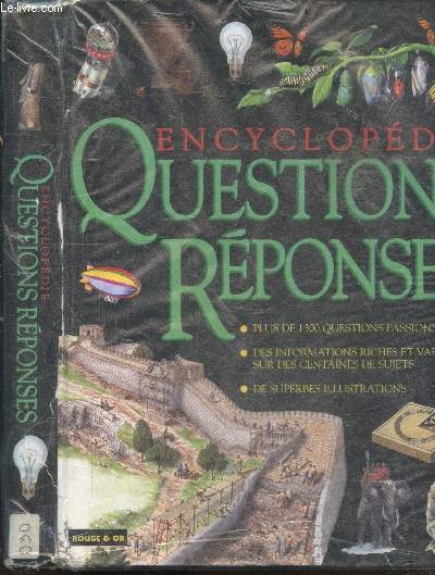 Encyclopedie questions reponses - plus de 1300 questions passionnantes- des informations riches et variees sur des centaines de sujets- de superbes illustrations