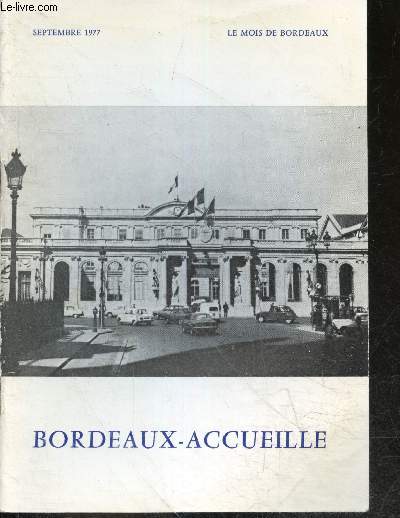 BORDEAUX ACCUEILLE - Septembre 1977 - Le mois de Bordeaux - lettre de madame accueille, accueil et activites, compte rendu de nos activites, invitation, flash rentree, notre carnet, octobre a bordeaux