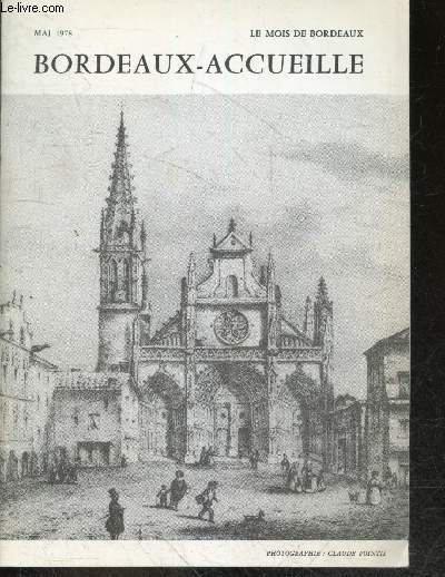 BORDEAUX ACCUEILLE - mai 1978 - Le mois de Bordeaux- Informations, accueil et activites, permanence, invitation ...