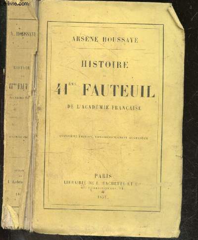 Histoire du 41eme fauteuil - 4e edition, considerablement augmentee