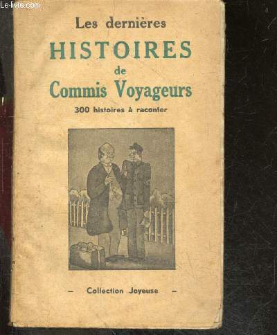 Les dernieres Histoire de commis voyageurs - 300 histoires a raconter