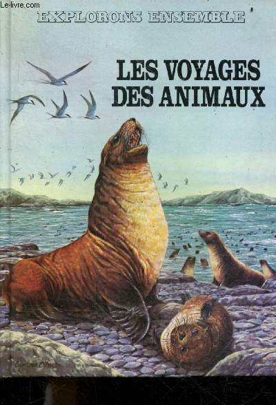Les voyages des animaux - Collection Explorons ensemble