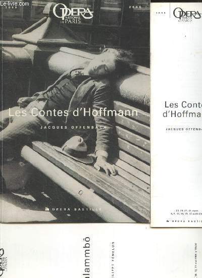 Opera National de Paris- saison 1999/2000- Les contes d'Hoffmann, jacques offenbach- la dramaturgie introuvable, alain patrick olivier- deux enfants de mozart, etienne barilier- l'inquietante dissemblance, armand de saint sauveur- du mirage a la trace...