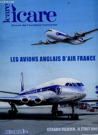 Icare revue de l'aviation francaise N270, septembre 2024- les avions anglais d'air france- gerard feldzer il etait une foi- il y a tout juste 100 ans le 1er concours des avions de tourisme- bristol 170 freighter, percival vega gull, armstrong whitworth..