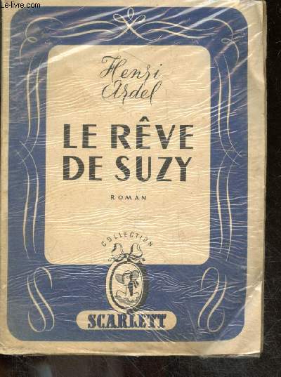 Le reve de Suzy - Collection Scarlett - roman