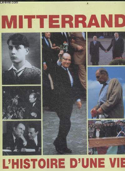 Mitterand l'histoire d'une vie