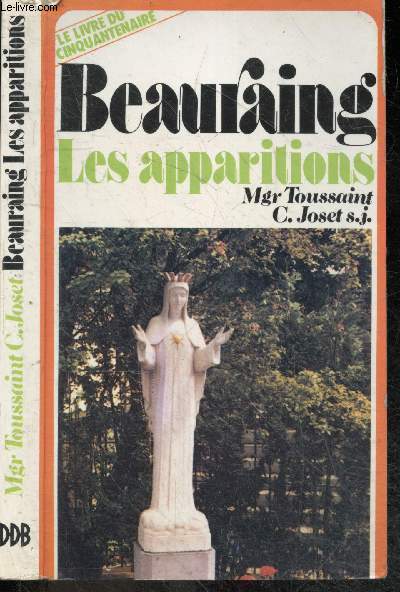 Beauraing ( 1932 - 1982 ) - les apparitions