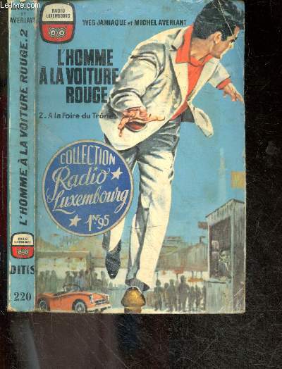 L'homme a la voiture rouge - 2. : A la foire du Trone - Collection Radio Luxembourg N220