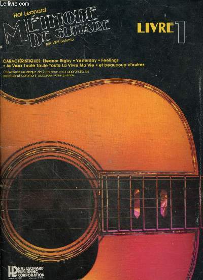 Methode de guitare - Livre 1- eleanor rigby, yesterday, feelings, je veux toute toute toute la vivre ma vie, et beaucoup d'autres ... DISQUE NON INCLUS - worried man blues, pretoria, kookabura, chanukah song, shalom chavierim, cielito lindo, exercices...