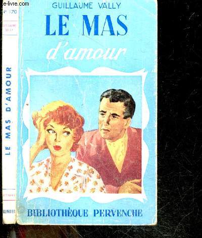 Le mas d'amour - Bibliotheque Pervenche N170