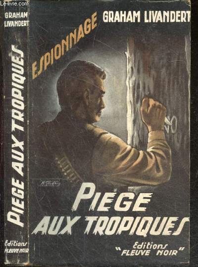 Piege aux tropiques - roman - espionnage